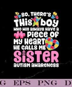 Cute There's This Boy Will Have Piece Of My Heart, He Calls Me Sister, Autism Awareness, Autism Day, Colorful Puzzle, Layered Svg, Svg Eps Png Dxf