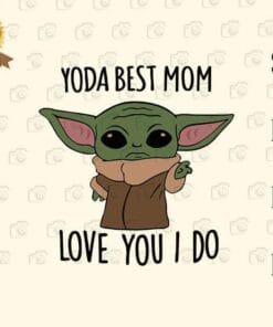 Cute Yoda Best Mom, Love You I Do, Baby Yoda, Cute Yoda, Baby Yoda Lovers, Mom Gift, Mother Gift, Layered Svg Eps Png Dxf