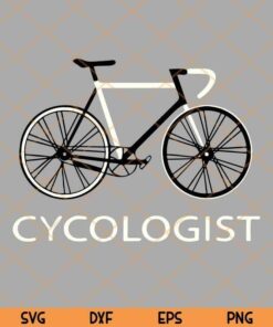 Cycologist Funny Bicycle Cycling Vintage,Cycologist Svg, Bicycle Svg Trending Customizable Layered Svg, Svg Eps Png Dxf
