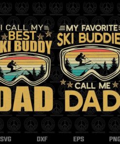 Dad, father day, ski buddy, ski buddies, family Customizable Layered Svg, Svg Eps Png Dxf