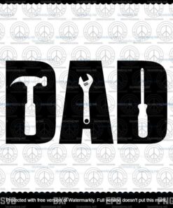 Dad Tools Svg, Father's Day Svg, Best Dad Ever Svg, Family Svg, Layered Svg, Svg Eps Png Dxf