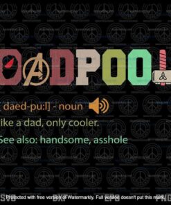 DadPool Like A Dad Only Cooler Handsome, Father's Day, Deadpool, Dad Gift, Father Gift Svg,customizable Layered Svg, Svg Eps Png Dxf