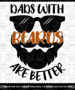 Dads with beards are better SVG, SVG files, Dad life ,Fathers Day svg,Dad Svg, Layered Svg, Svg Eps Png Dxf