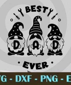 Design Bundles Best Dad Ever Gnomes Daddy Father's Day Customizable Layered Svg, Svg Eps Png Dxf