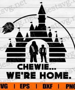 Disney Castle Star Wars, Chewie We're Home Svg, Disney Cartoon, Disney World, Layered SVG, DXF, PNG, EPS