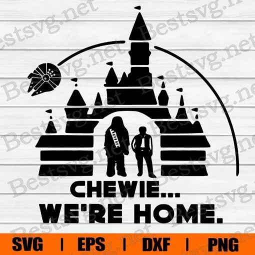 Disney Castle Star Wars, Chewie We're Home Svg, Disney Cartoon, Disney World, Layered SVG, DXF, PNG, EPS