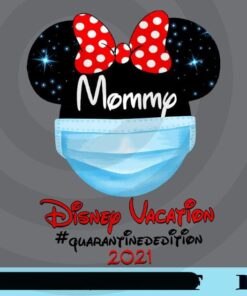 Disney Family Quarantine Trip 2021, Minnie Wearing Mask, Disney Vacation Quarantine, Mommy Minnie Customizable Png