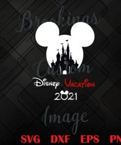 Disney Vacation 2021, Mickey Head Castle, Disney, Disneyland, Mickey Mouse SVG PNG DXF, EPS, PDF