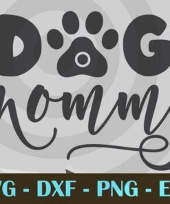 DOG MOMMY Dog Mom love dog dog paw mother's Day Customizable Layered Svg, Svg Eps Png Dxf