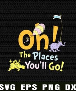 Dr Seuss, Oh The Places You'll Go, Teacher , Read Across America Layered Svg Eps Png Dxf