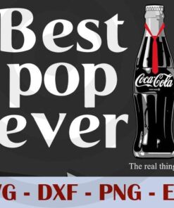 Drink Coca-Cola Best Pop Ever Dad Bottle Graphic , Customizable Layered Svg, Svg Eps Png Dxf