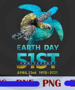 Earth Day 51st Anniversary 2021 Turtle Environmental, 22nd April, Save The Earth, Act For The Earth, Customizable PNG