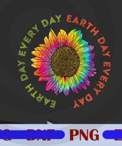 Earth Day Every Day Hippie Tie Dye Sunflower Quote Saying, Rainbow Hippie, Save The Earth, Customizable Png