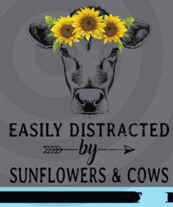 Easily Distracted By sunflower and Cows, Cute Cow With Sun Flower, Love Cow, Love Sunflower, Customizable Png