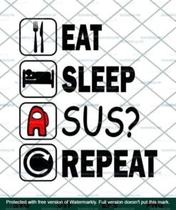 Eat Sleep Among Us Repeat Svg, Imposter Svg, Among Us Svg, Funny Game Svg, Crewmate Svg, Customizable Layered Svg, Svg Eps Png Dxf