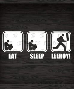 Eat Sleep Leeroy, Funny Actions, Leeroy Jenkins,World of Warcraft, viral video of game footage, Internet Meme, Layered SVG, DXF, PNG, EPS