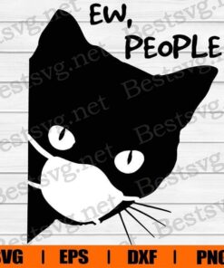 Ew People, Cat Wears A Mask, Face Cat, Cute Cat, cat Lover, Cat , Svg Eps Png Dxf