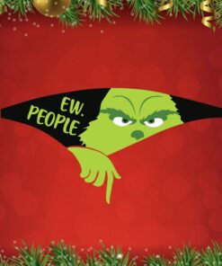 Ew people, The Grinch, Chrismas gift , Merry Christmas, Grinch Lovers png, dxf, eps