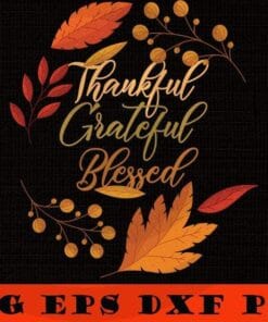 Fall Leaf svg, Thankful Grateful Blesses Thanksgiving svg