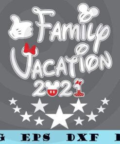 Family Vacation 2021 Svg, Disney Trip, Disney Family, Disney Mickey Svg, Disney Minnie Svg, Disneyland Svg Customizable Layered Svg, Svg Eps Png Dxf