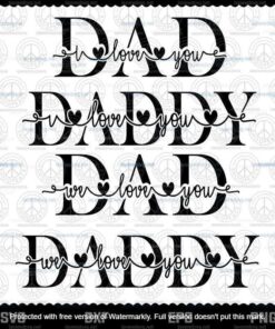 Father's Day Svg, Dad, Daddy I love you, We love you SVG, Png, Birthday Svg, Layered Svg, Svg Eps Png Dxf