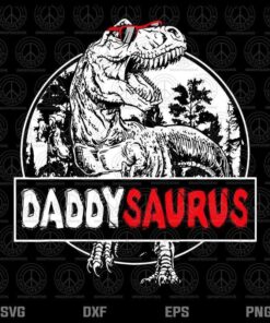 Father's Day Svg, Daddysaurus Svg,T rex Dinosaur Svg, Funny Daddy Saurus Svg, Layered Svg, Svg Eps Png Dxf