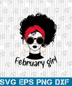 February Birthday Queens are Born on February Woman Face, Birthday Gift, Curly Hair Girl,Red Headband, Sun Glasses, Birthday Girl, Queens Layered Svg Eps Png Dxf