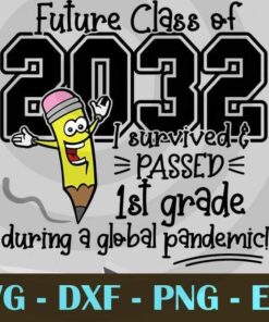 First Grade Future Class of 2032 Shirt Youth Short Sleeve T-Shirt I survived & Passed 1st during Pandemic Graduation 2021 Custom School Name, Customizable Layered Svg, Svg Eps Png Dxf