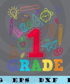 First Grade svg, 1st Grade svg, Back to School svg, First Day Of School svg Customizable Layered Svg, Svg Eps Png Dxf