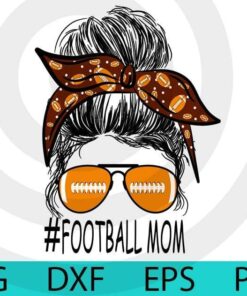 Football Mom, American football, Sports Lover, Messy bun Football bandana, Football Glasses Customizable Layered Svg, Svg Eps Png Dxf
