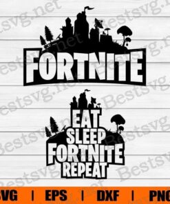 Fortnite Svg, Eat Sleep Fortnite Repeat, Fortnite Bundle Game, Game SVG, Layered SVG, DXF, PNG, EPS