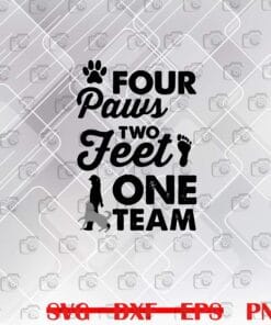 Four Paws Two Feet One Team,Dog Foot Print, Rescue Puppy Book, Dog Lover, Pet Lover Gift Layered Svg, Svg Eps Png Dxf