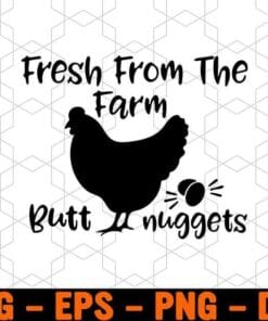 Fresh From Farm, Butt Nuggets, Chicken Mom, Love Farming, Farm House Decoration, Funny Chicken, Chicken Eggs, Layered SVG, DXF, PNG, EPS