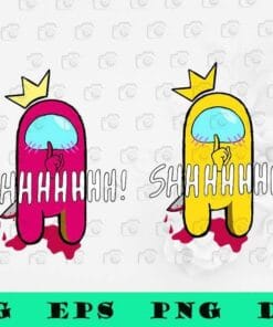 Funny Among Us Imposter, Yellow Is Imposter, Pink Is Impostor, Shhhhh, Impostor With Crown, Funny Game, Video Game, SVG PNG DXF, EPS, PDF