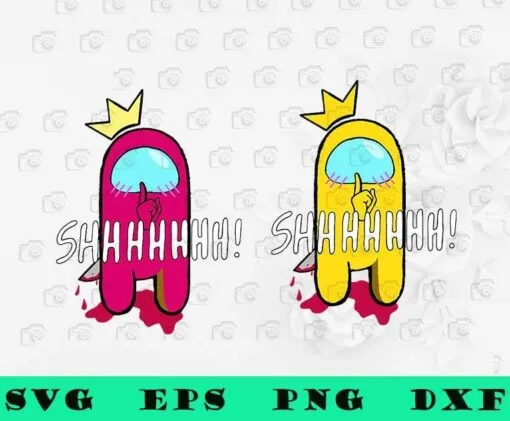 Funny Among Us Imposter, Yellow Is Imposter, Pink Is Impostor, Shhhhh, Impostor With Crown, Funny Game, Video Game, SVG PNG DXF, EPS, PDF