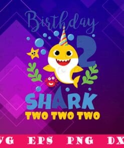 Funny Birthday Shark, Shark Two Two Two, Baby for 2 Year Old, Boy in Blue, Funny Gift, SVG PNG DXF, EPS, PDF