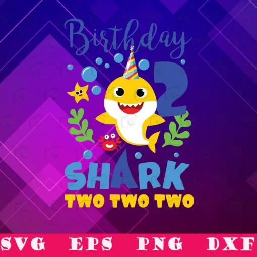Funny Birthday Shark, Shark Two Two Two, Baby for 2 Year Old, Boy in Blue, Funny Gift, SVG PNG DXF, EPS, PDF