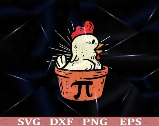 Funny Chicken, Pot Pi Day, Pie Math, Lover Geek Gift 3.14, Cute Chicken, Chicken in flower pot, Pi Pot Layered Svg Eps Png Dxf