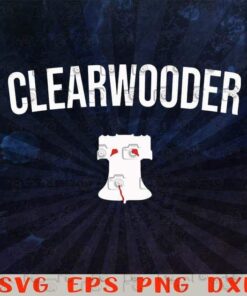 Funny Clearwooder, Funny Gift ,Philly Baseball, Clearwater Cute, Bryce Harper, Philadelphia Liberty Bell Layered Svg Eps Png Dxf