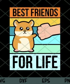 Funny Cute Hamster Gifts, Best Friends For Life Customizable Layered Svg, Svg Eps Png Dxf
