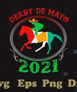 Funny Derby De Maydo, Cinco De Derby 2021, Mexican Kentucky, Horse Race, 2021 Kentucky Derby, Gift for Horse Racer, Layered SVG, DXF, PNG, EPS