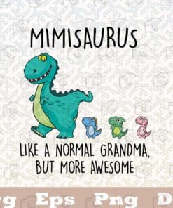 Funny Dinosaurs, Mimisaurus Like a Normal Grandma, But More Awesome, Mimisaurus, Grandma Gifts, Family Gift, Nanasaurus, Layered SVG, DXF, PNG, EPS