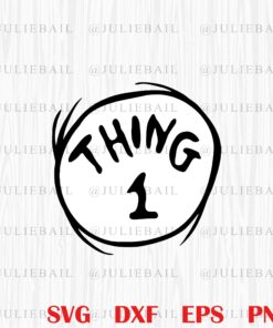 Funny Dr Seuss, Thing 1 Emblem RED, The Cat In The Hat, Father Of All Things, Mother Of All Things SVG PNG DXF, EPS, PDF