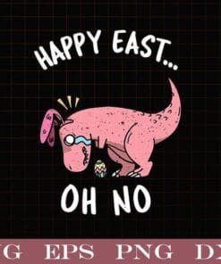 Funny Easter, HAPPY EAST... OH NO Cute Dinosaur, Pinky Dinosaur, Easter Day, Crying Dinosaur, Dinosaur Lover Layered Svg, Svg Eps Png Dxf