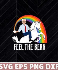 Funny Feel The Bern Bernie Sanders Riding Unicorn Funny, Bernie Sanders Viral, Layered Svg, Svg Eps Png Dxf