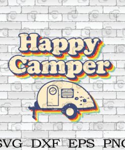 Funny Happy Camper, Trailer Camping Outdoors, Funny Camping, Funny Gift, Camping Lovers layered Svg, Svg Eps Png Dxf