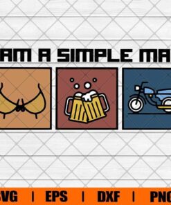 Funny I Am A Simple Man Biker Beer Boob, Motocycle, Gift For Men, men gift Svg Eps Png Dxf