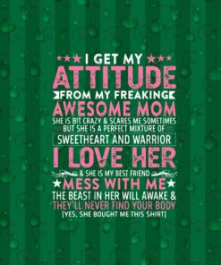 Funny I Get My Attitude From My Freaking Awesome Mom, Funny Mothers, Mother Day, Mom Gift Layered Svg, Svg Eps Png Dxf