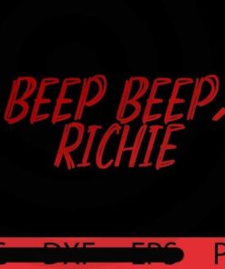 FUnny it quote - beep beep Richie , Halloween 2021 art, Happy 2021 Halloween, Halloween Theme, Scary Halloween Gift, Customizable PNG
