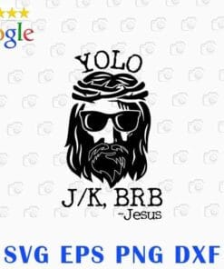 Funny Jesus Easter YOLO JK BRB Texting, Humorous Jesus Saying, Be Right Back, Cute Christian, Easter Day, Layered SVG, DXF, PNG, EPS